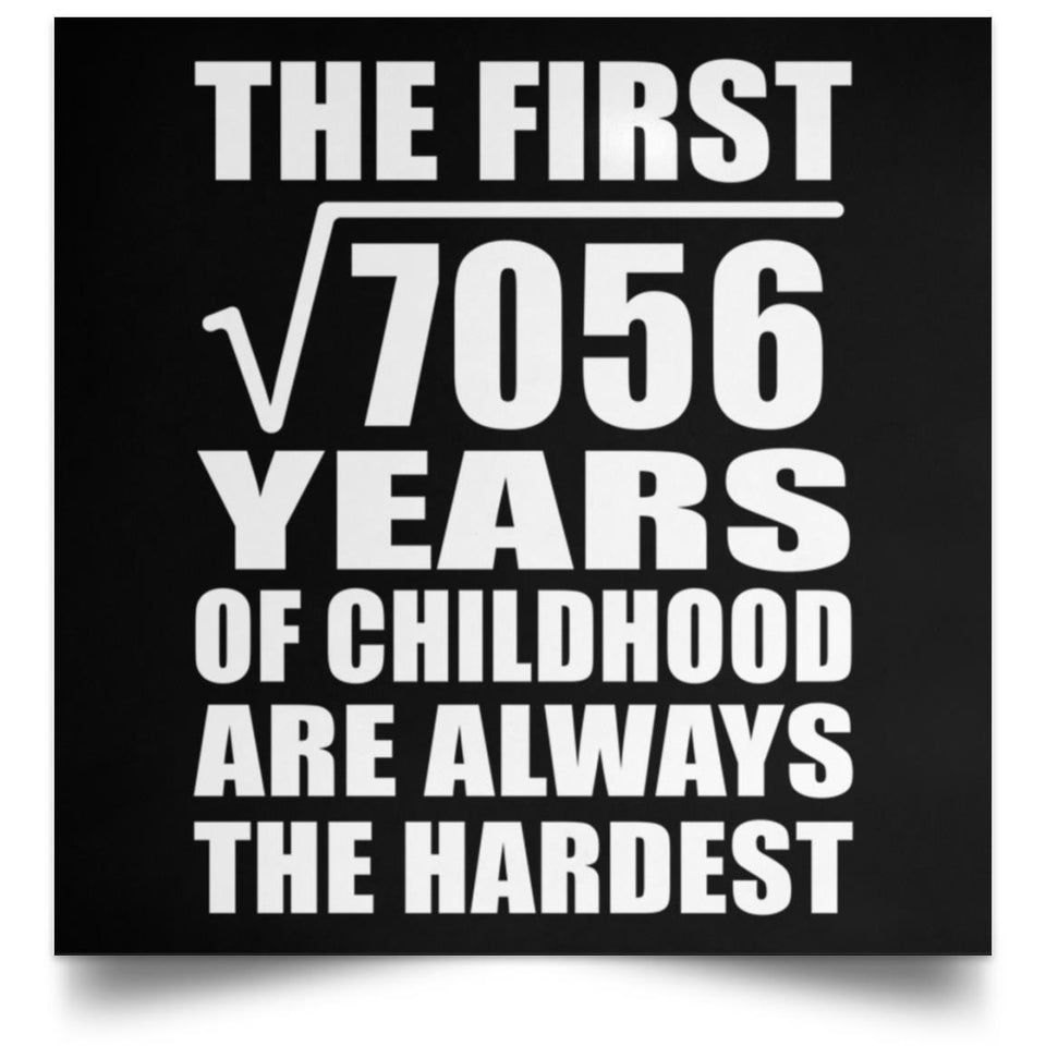 84th Birthday Square Root of 7056 Years of Childhood - Poster Square