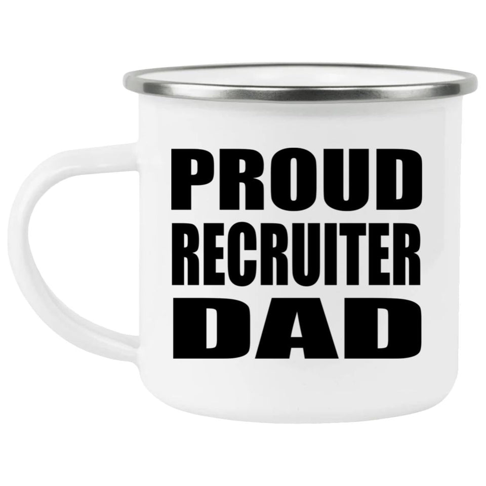 Proud Recruiter Dad - 12oz Camping Mug