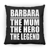 Barbara The Mum The Hero The Legend - Throw Pillow Black