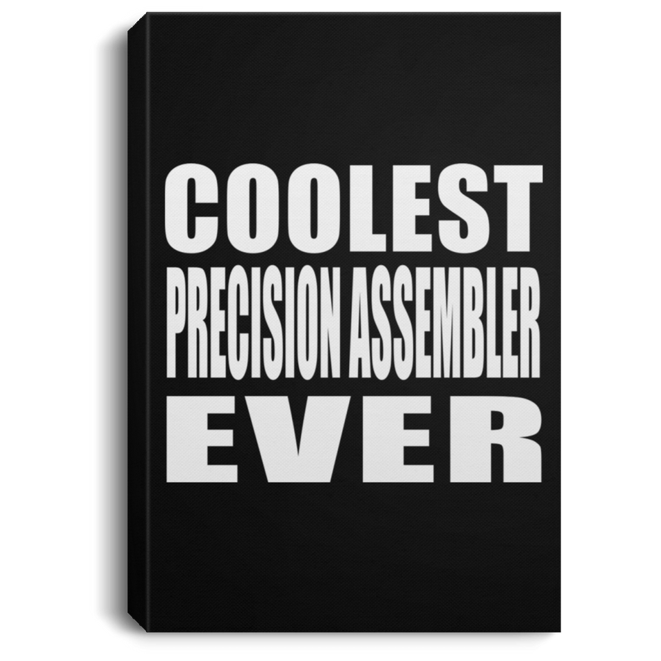 Coolest Precision Assembler Ever - Canvas Portrait