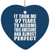 97th Birthday Took 97 Years To Become Awesome & Perfect - Heart Ornament