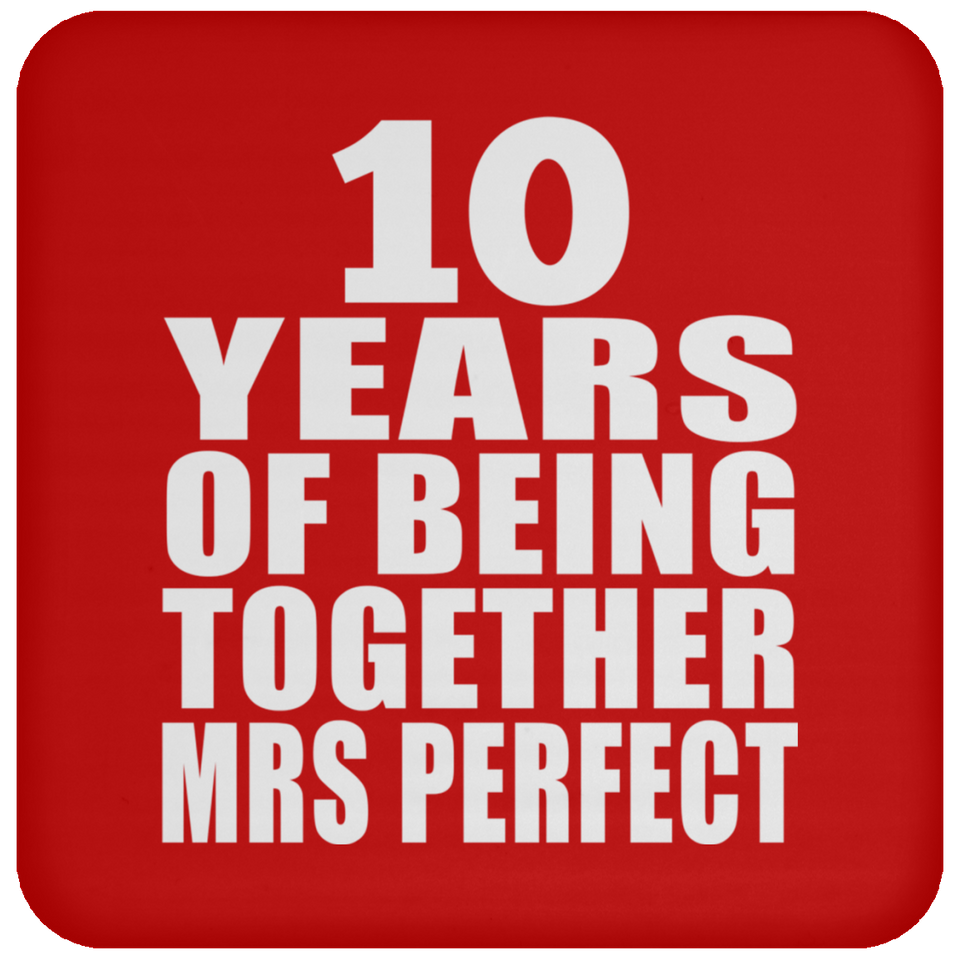 10th Anniversary 10 Years Of Being Mrs Perfect - Drink Coaster