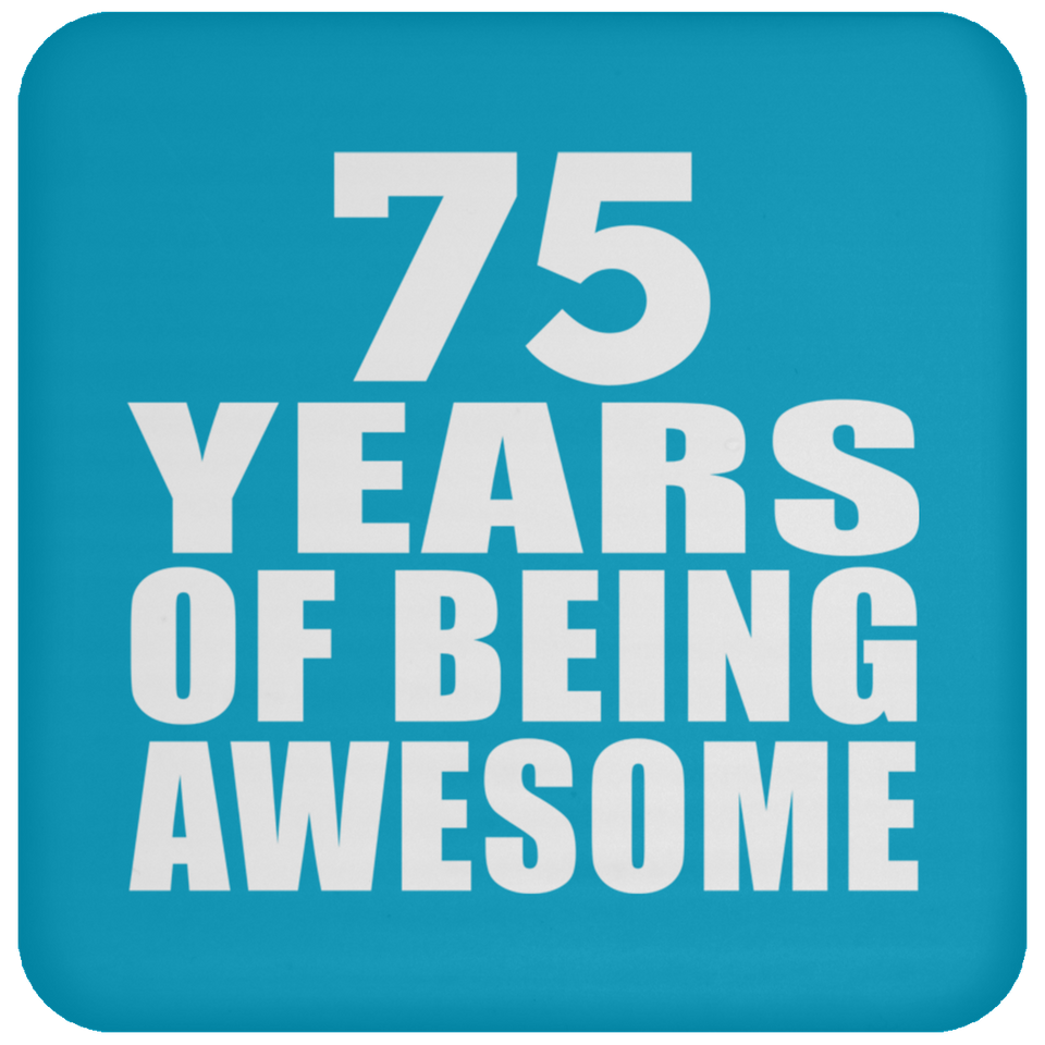 75th Birthday 75 Years Of Being Awesome - Drink Coaster