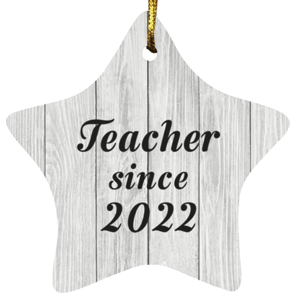 Teacher Since 2022 - Star Ornament F