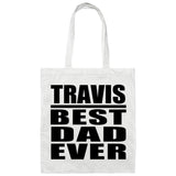 Travis Best Dad Ever - Tote Bag White