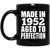 72nd Birthday Made In 1952 Aged to Perfection - 11 Oz Coffee Mug Black