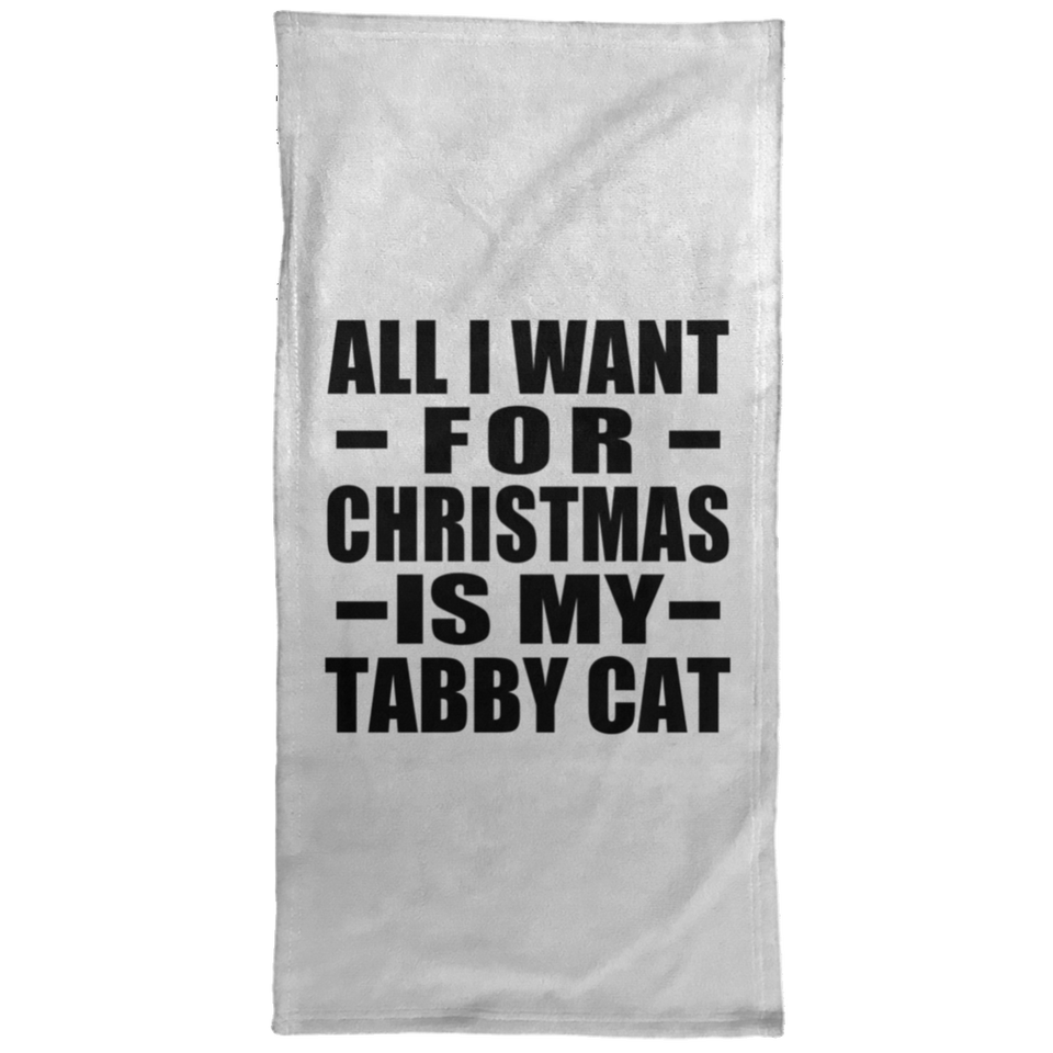 All I Want For Christmas Is My Tabby Cat - Hand Towel