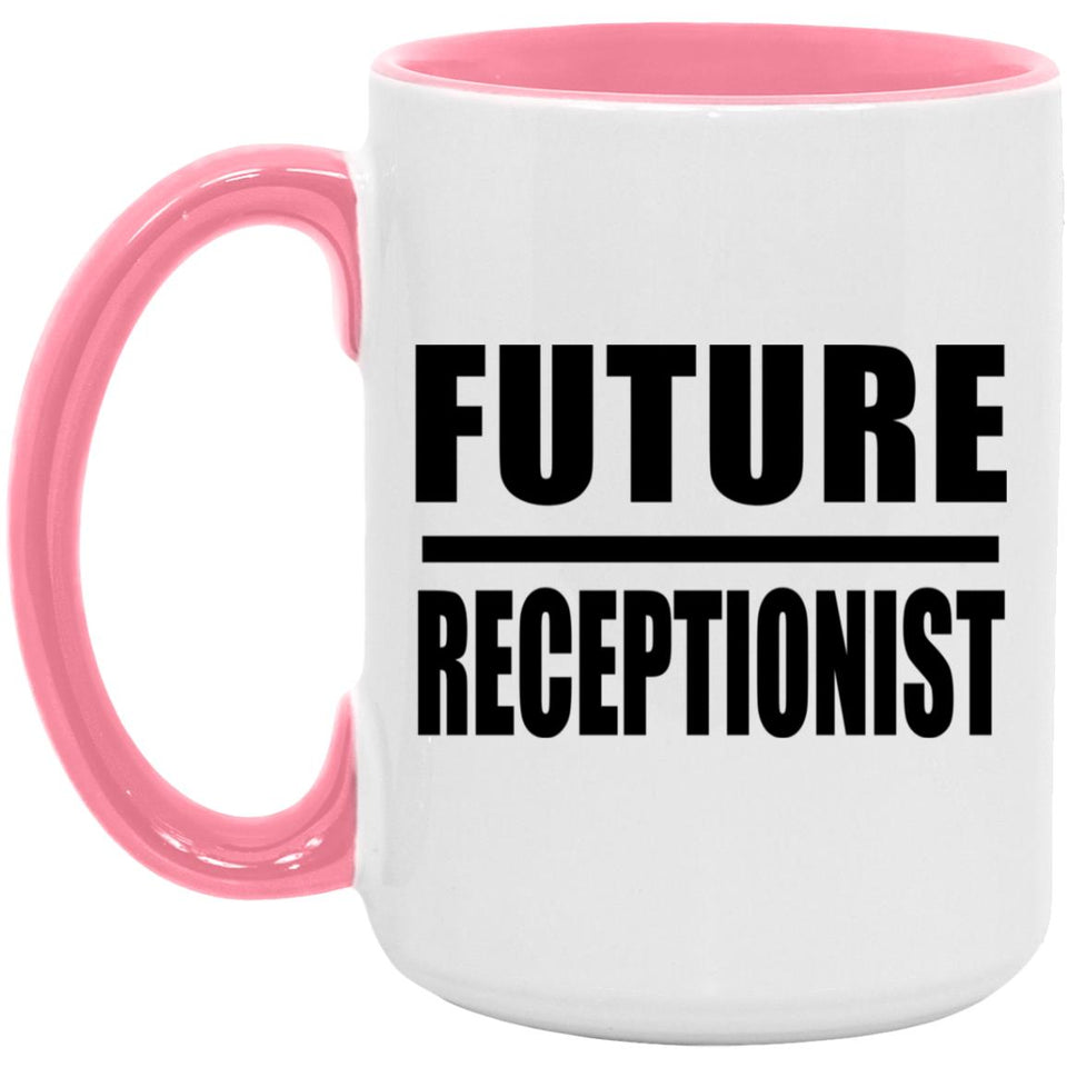 Future Receptionist - 15oz Accent Mug Pink