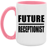 Future Receptionist - 15oz Accent Mug Pink