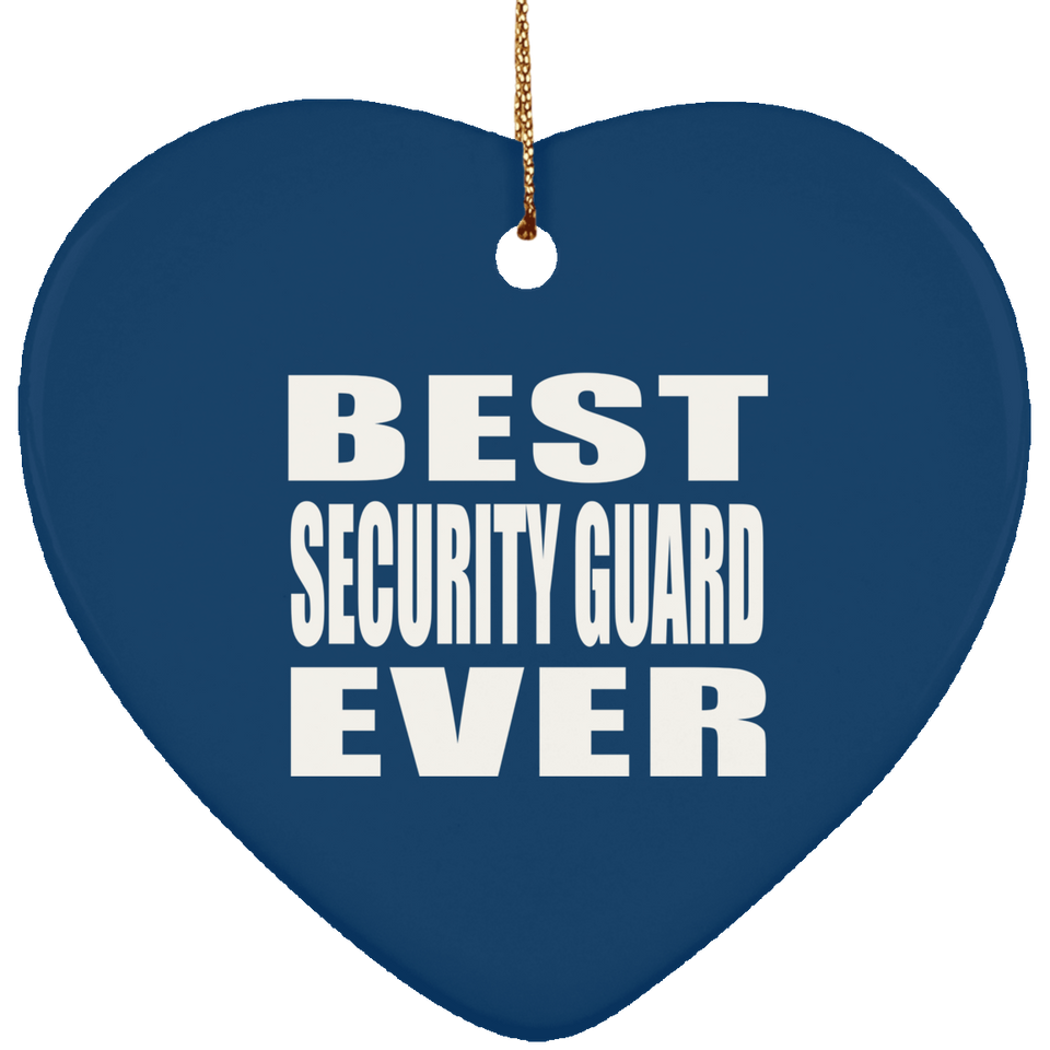 Best Security Guard Ever - Heart Ornament