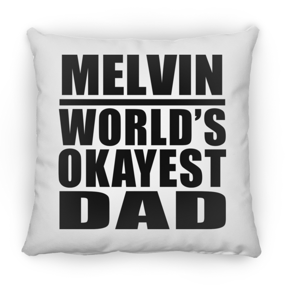 Melvin World's Okayest Dad - Throw Pillow