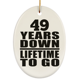 49th Anniversary 49 Years Down Lifetime To Go - Oval Ornament