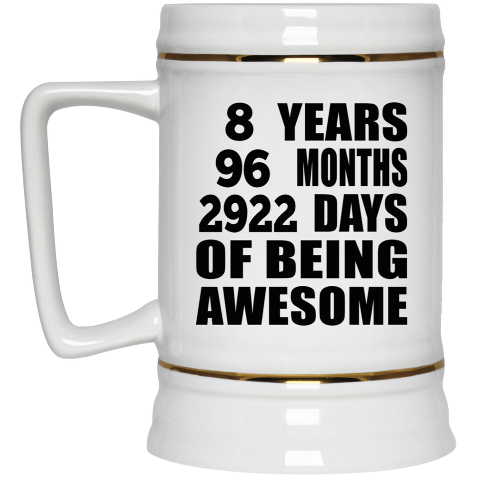 8th Birthday 8 Years 96 Months 2922 Days Of Awesome - Beer Stein