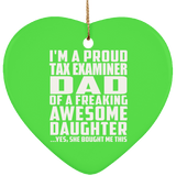 Proud Tax Examiner Dad Of Awesome Daughter - Heart Ornament