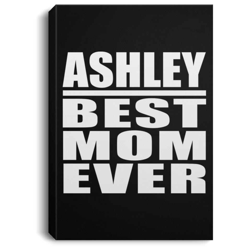 Ashley Best Mom Ever - Canvas Portrait