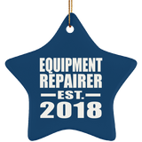 Equipment Repairer Established EST. 2018 - Star Ornament