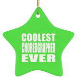 Coolest Choreographer Ever - Star Ornament
