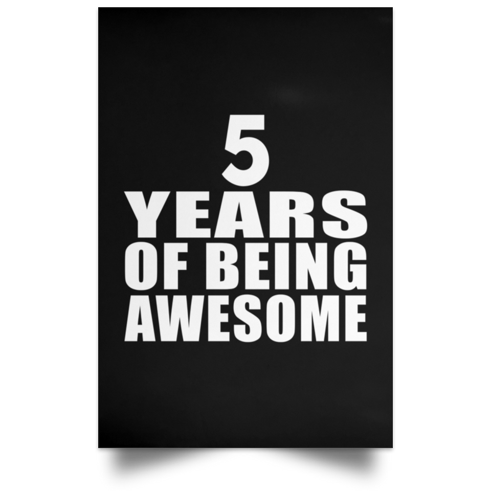 5th Birthday 5 Years Of Being Awesome - Poster Portrait
