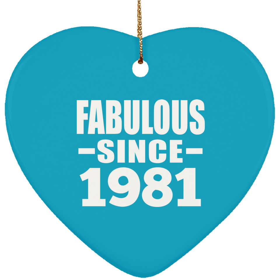 43rd Birthday Fabulous Since 1981 - Heart Ornament