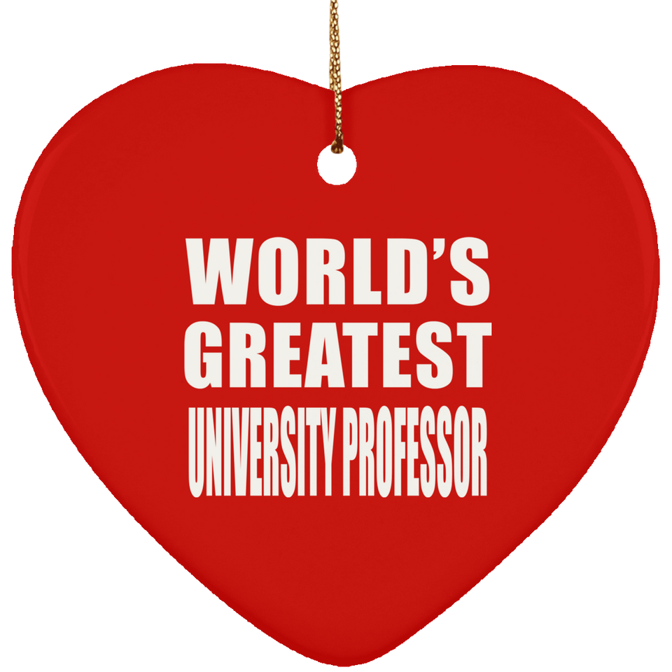 World's Greatest University Professor - Heart Ornament