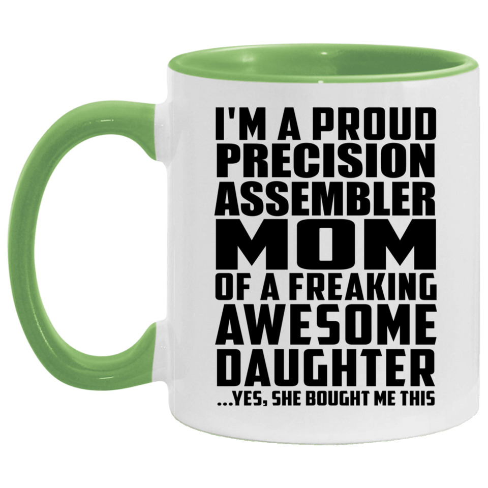 Proud Precision Assembler Mom Of Awesome Daughter - 11oz Accent Mug Green