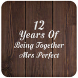 12th Anniversary 12 Years Of Being Mrs Perfect - Drink Coaster D