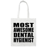 Most Awesome Dental Hygienist - Tote Bag White