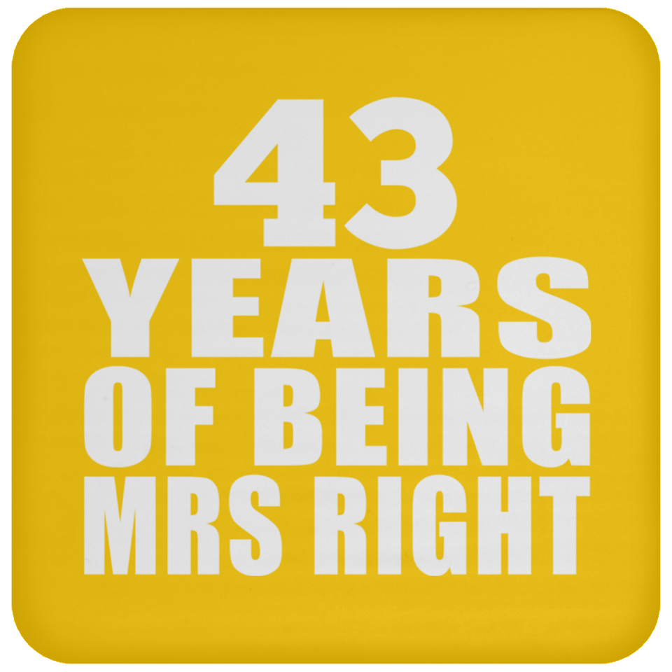 43rd Anniversary 43 Years Of Being Mrs Right - Drink Coaster