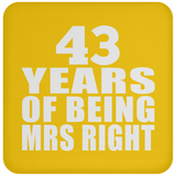43rd Anniversary 43 Years Of Being Mrs Right - Drink Coaster