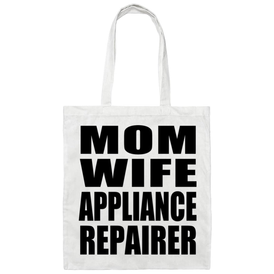 Mom Wife Appliance Repairer - Tote Bag White