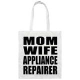 Mom Wife Appliance Repairer - Tote Bag White