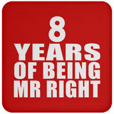 8th Anniversary 8 Years Of Being Mr Right - Drink Coaster
