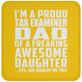 Proud Tax Examiner Dad Of Awesome Daughter - Drink Coaster