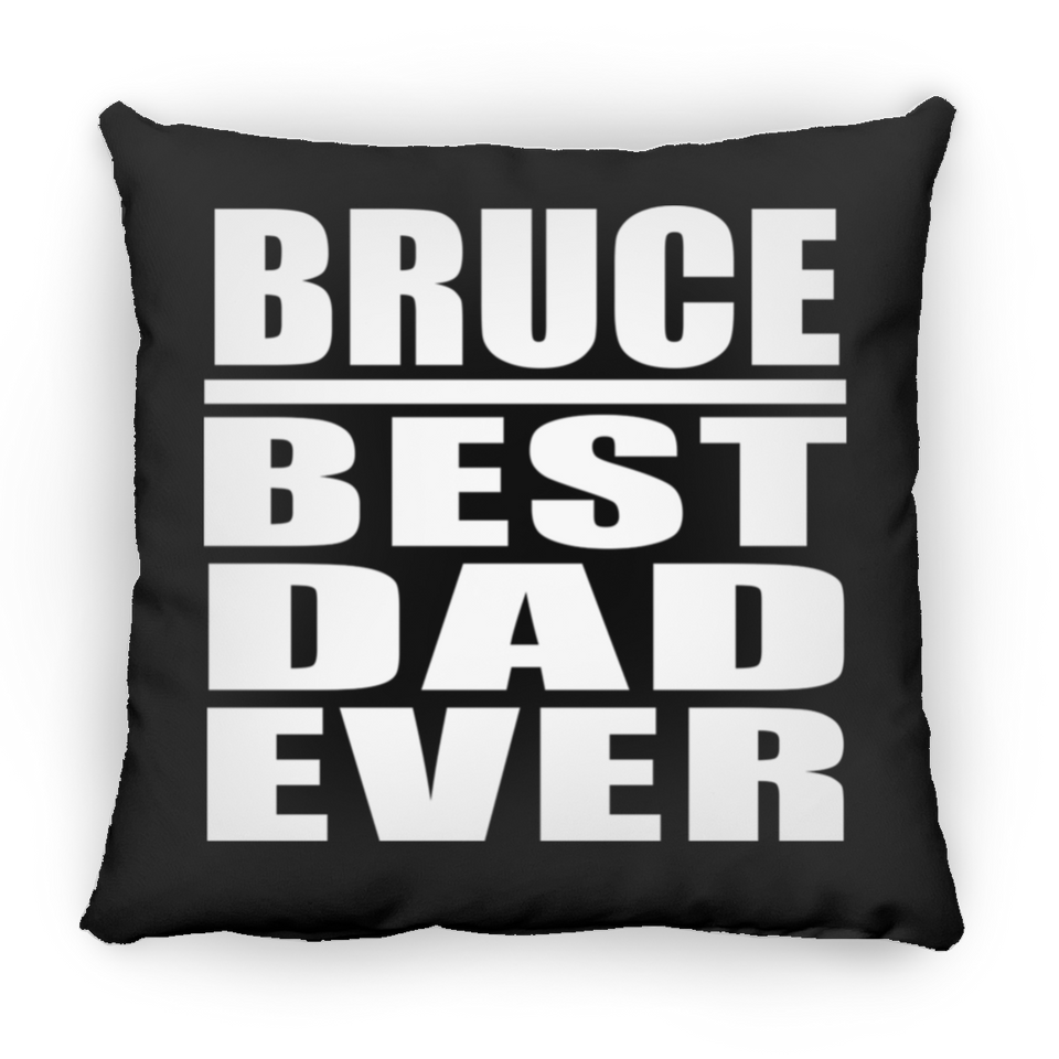 Bruce Best Dad Ever - Throw Pillow Black