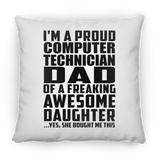 Proud Computer Technician Dad Of Awesome Daughter - Throw Pillow