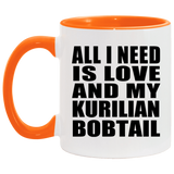 All I Need Is Love And My Kurilian Bobtail - 11oz Accent Mug Orange