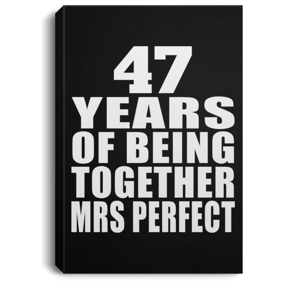 47th Anniversary 47 Years Of Being Mrs Perfect - Canvas Portrait