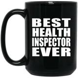 Best Health Inspector Ever - 15 Oz Coffee Mug