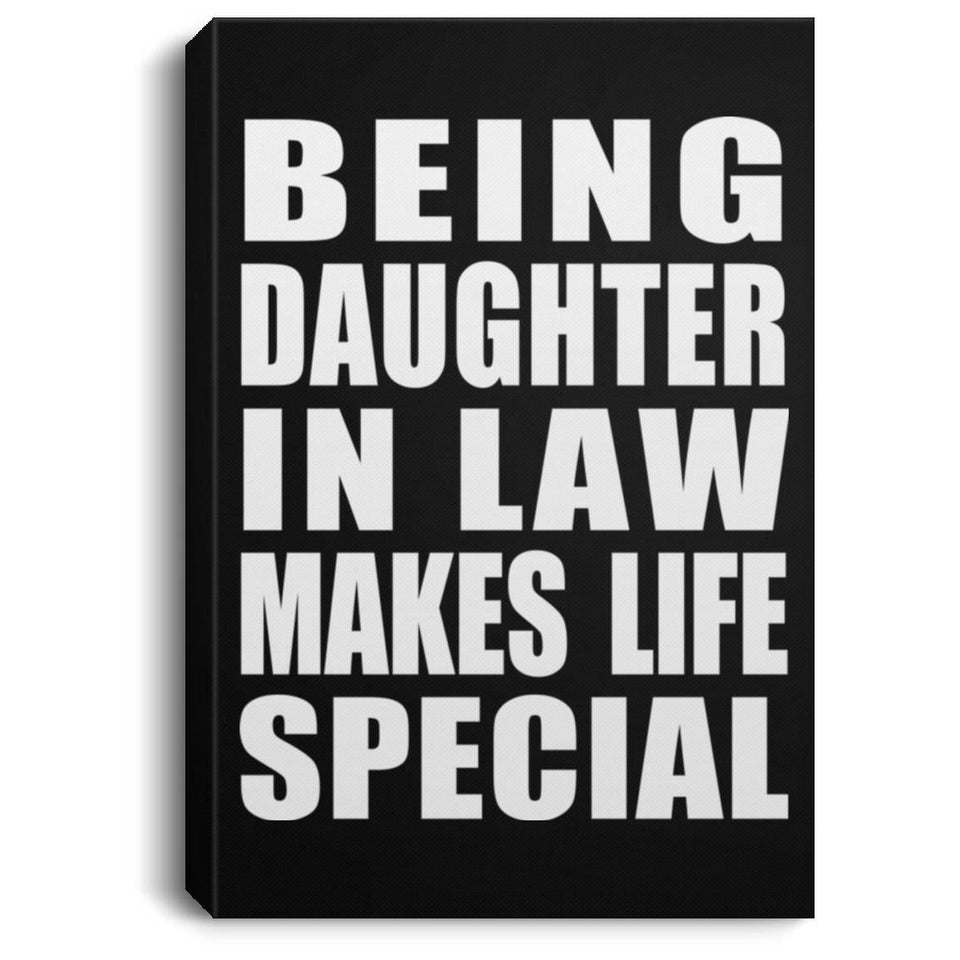 Being Daughter In Law Makes Life Special - Canvas Portrait