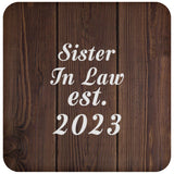 Sister In Law Established EST. 2023 - Drink Coaster D