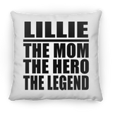 Lillie The Mom The Hero The Legend - Throw Pillow