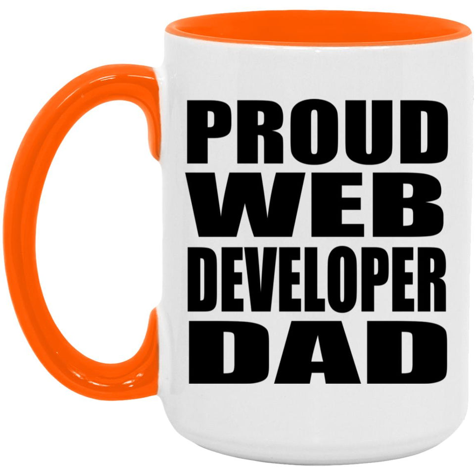 Proud Web Developer Dad - 15oz Accent Mug Orange