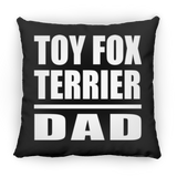 Toy Fox Terrier Dad - Throw Pillow Black