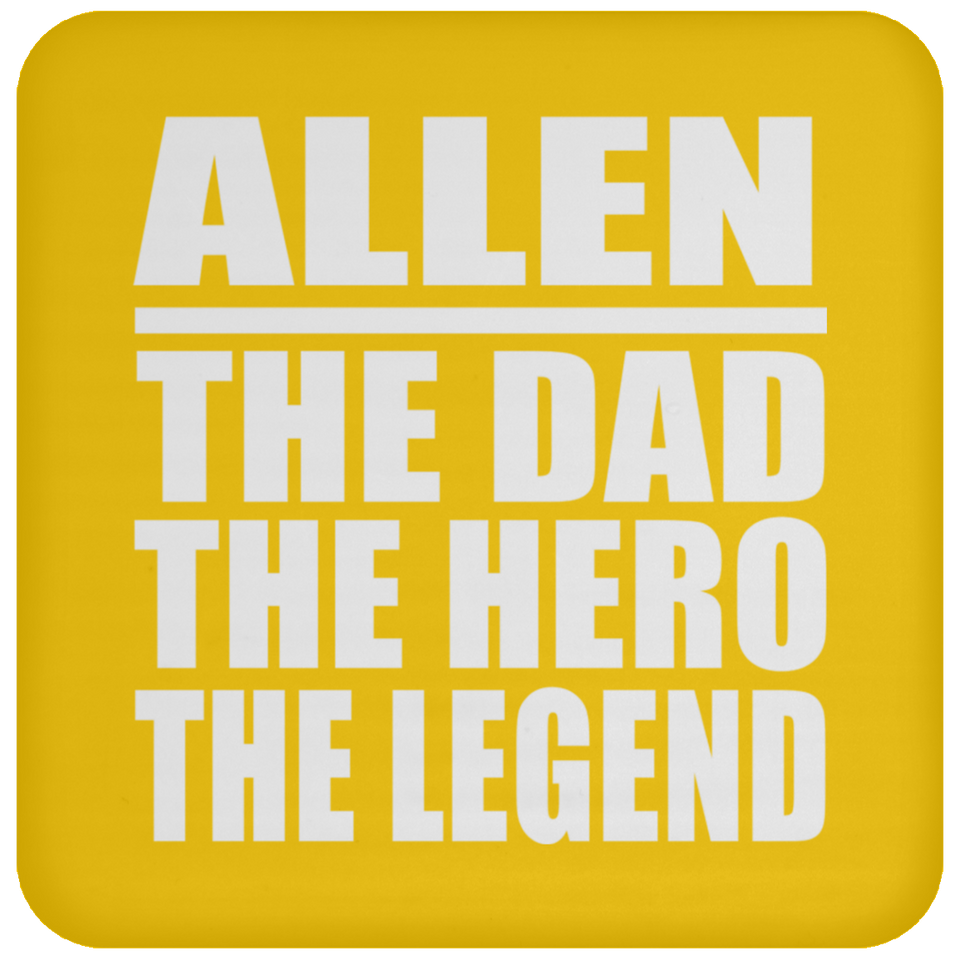 Allen The Dad The Hero The Legend - Drink Coaster