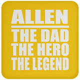 Allen The Dad The Hero The Legend - Drink Coaster