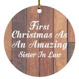 First Christmas As An Amazing Sister In Law - Circle Ornament E