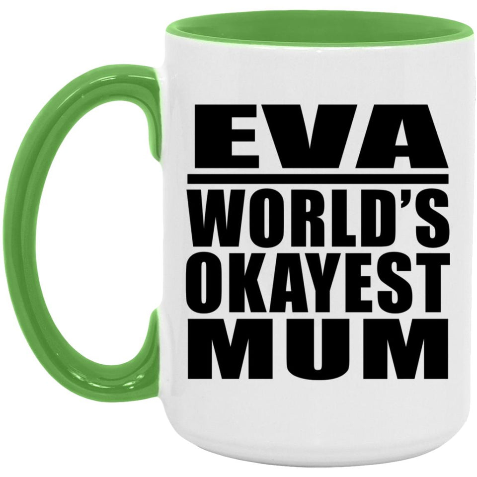 Eva World's Okayest Mum - 15oz Accent Mug Green