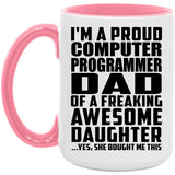 Proud Computer Programmer Dad Of Awesome Daughter - 15oz Accent Mug Pink