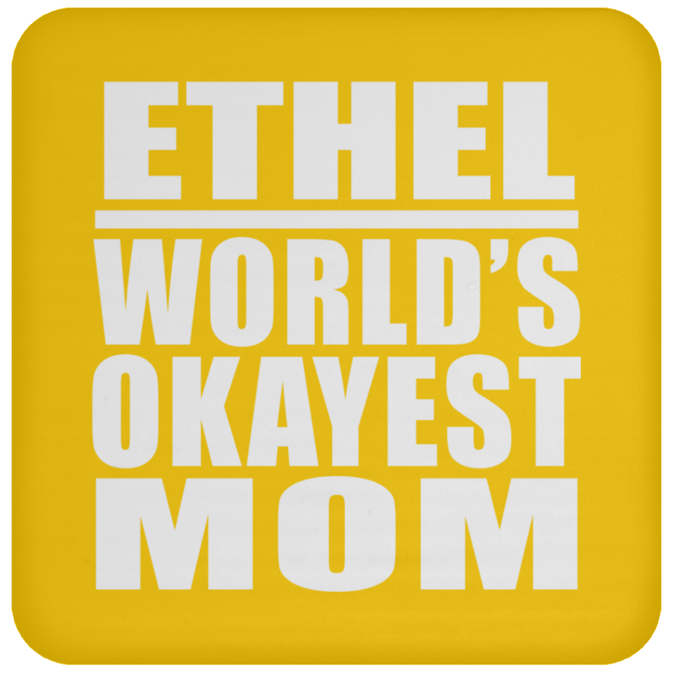 Ethel World's Okayest Mom - Drink Coaster
