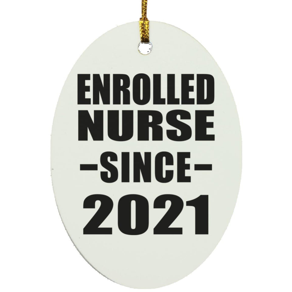 Enrolled Nurse Since 2021 - Oval Ornament